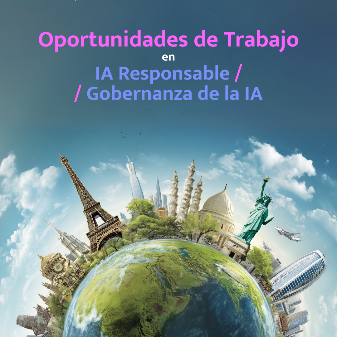 Featured image for “Oportunidades de trabajo en IA Responsable – 9 Julio”